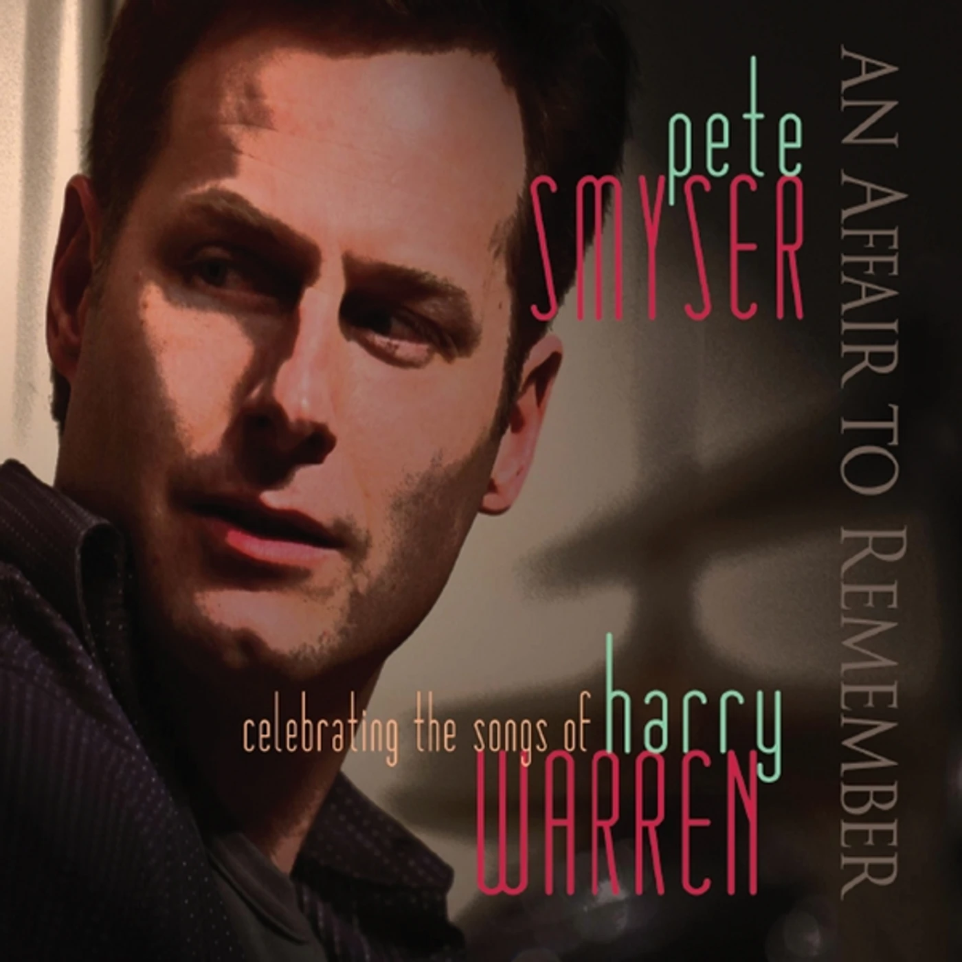 Pete Smyser AN AFFAIR TO REMEMBER (CELEBRATING THE SONGS OF HA CD