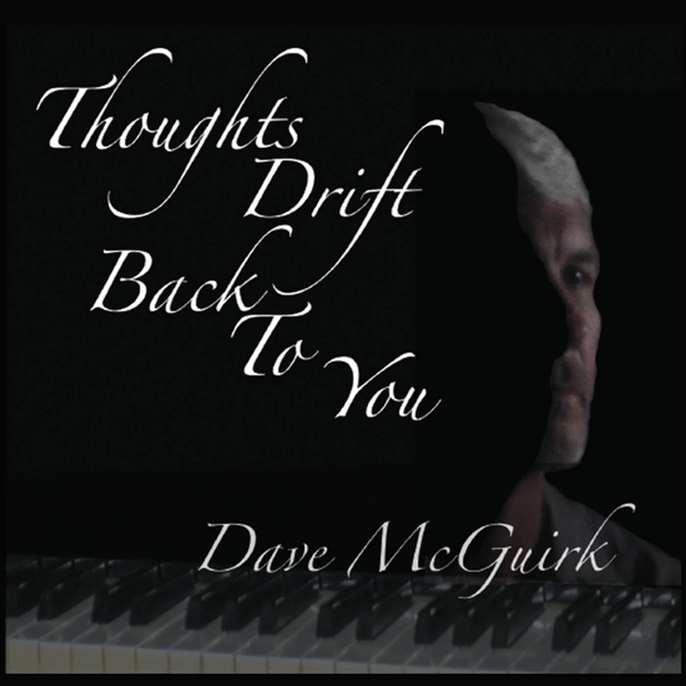 Dave McGuirk THOUGHTS DRIFT BACK TO YOU CD