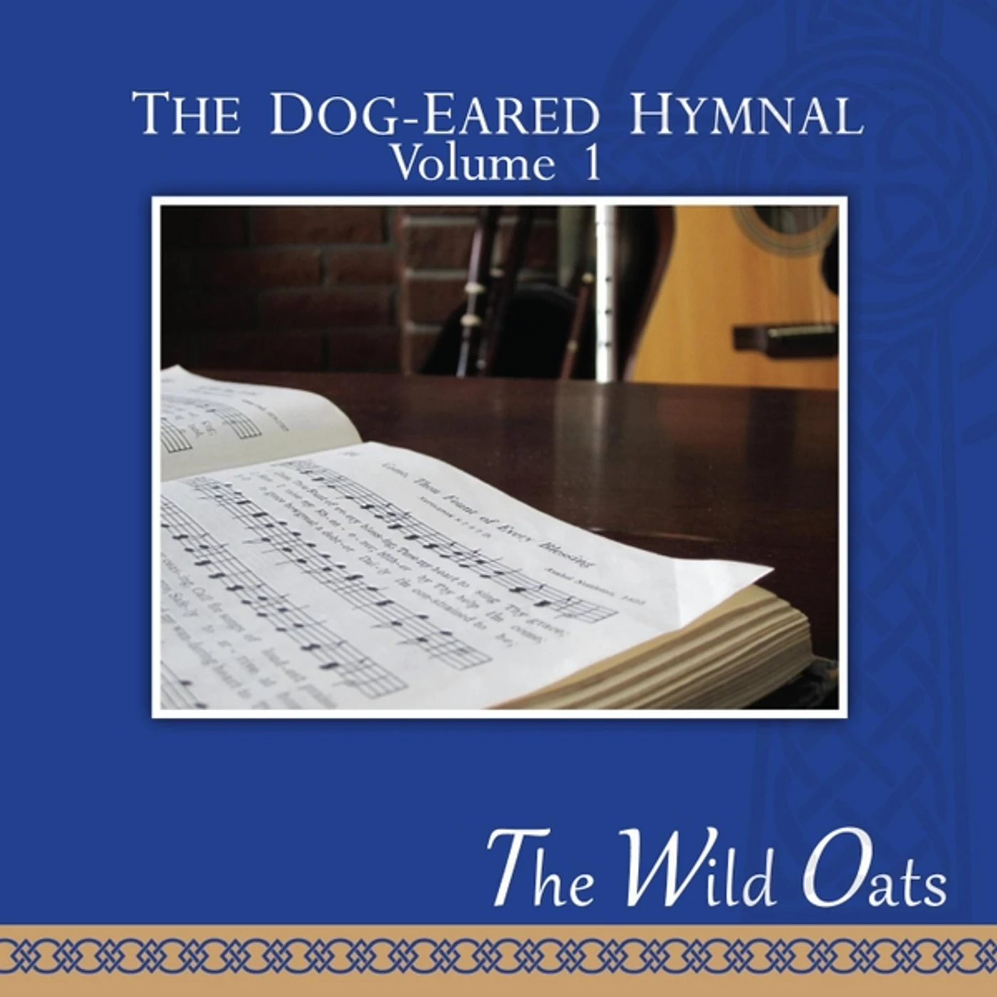 The Wild Oats DOG-EARED HYMNAL VOL. I CD