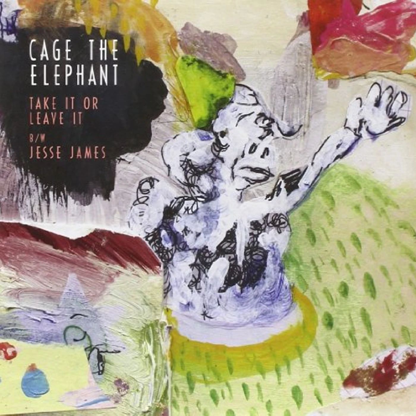 Cage The Elephant TAKE IT OR LEAVE IT / JESSE JAMES Vinyl Record