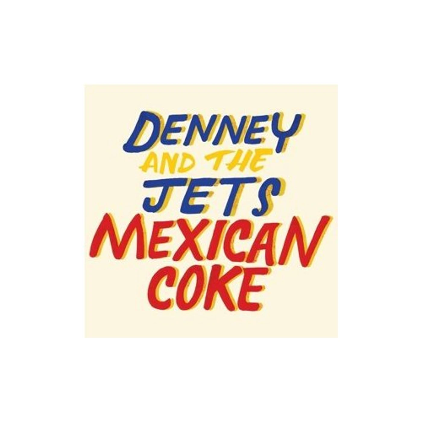 Denney and The Jets MEXICAN COKE CD