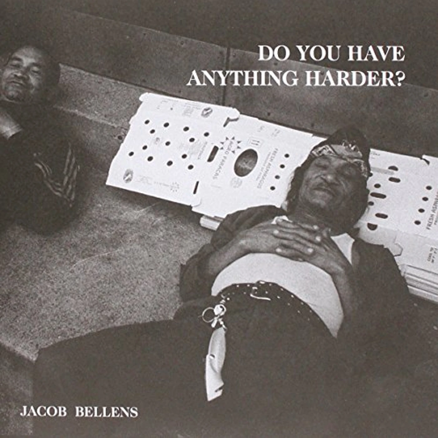 Jacob Bellens Do You Have Anything Harder? Vinyl Record