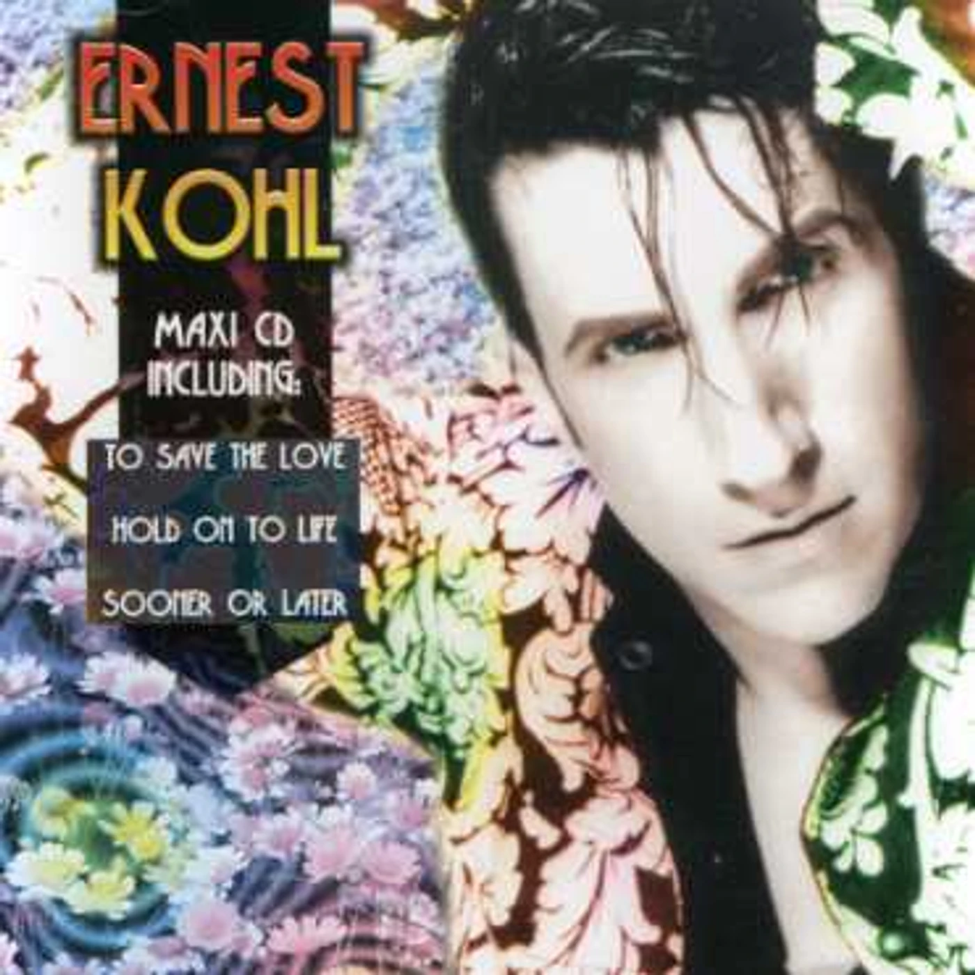 Ernest Kohl TO SAVE THE LOVE/SOONER OR LATER CD