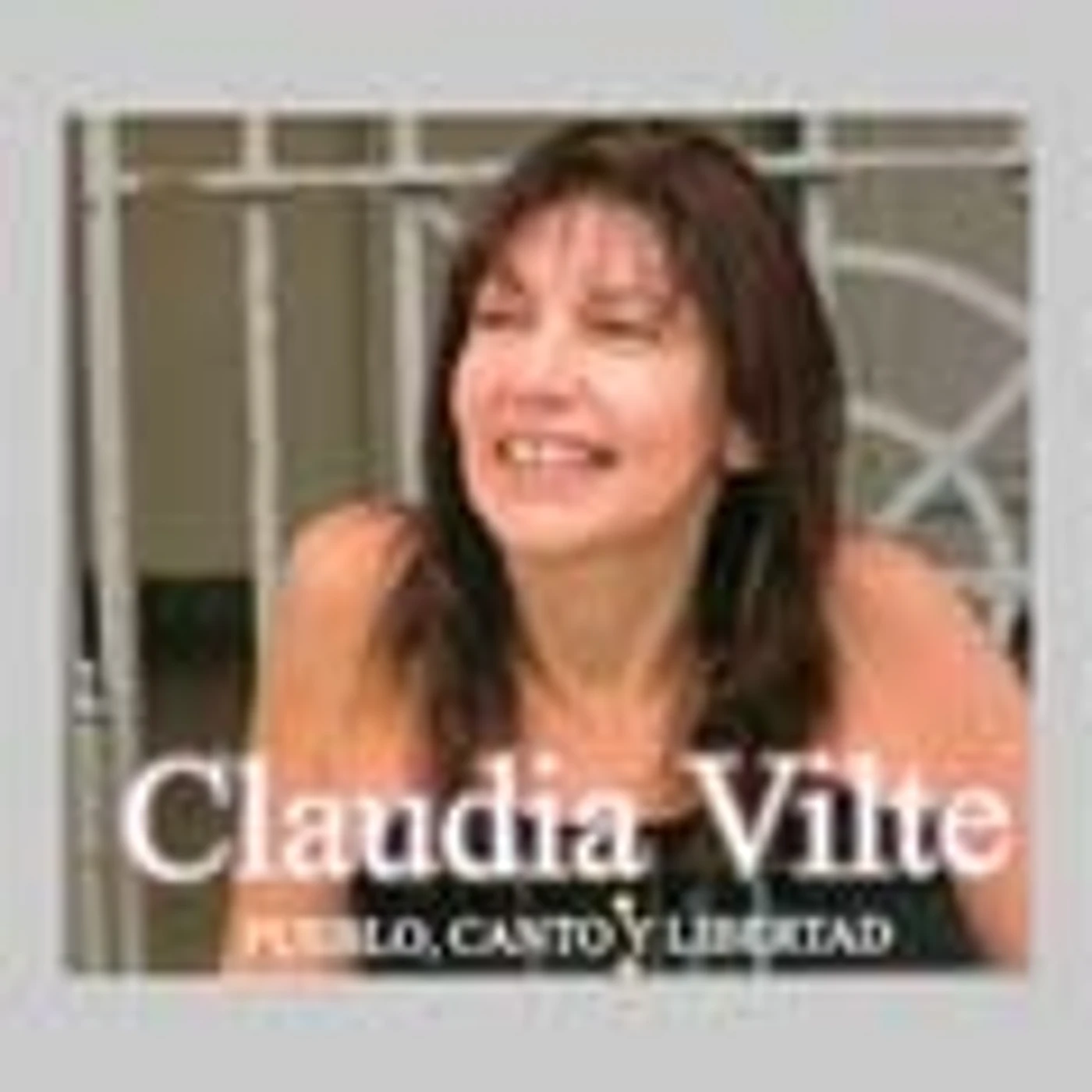 Claudia Vilte PUEBLO CANTO Y LIBERTAD CD
