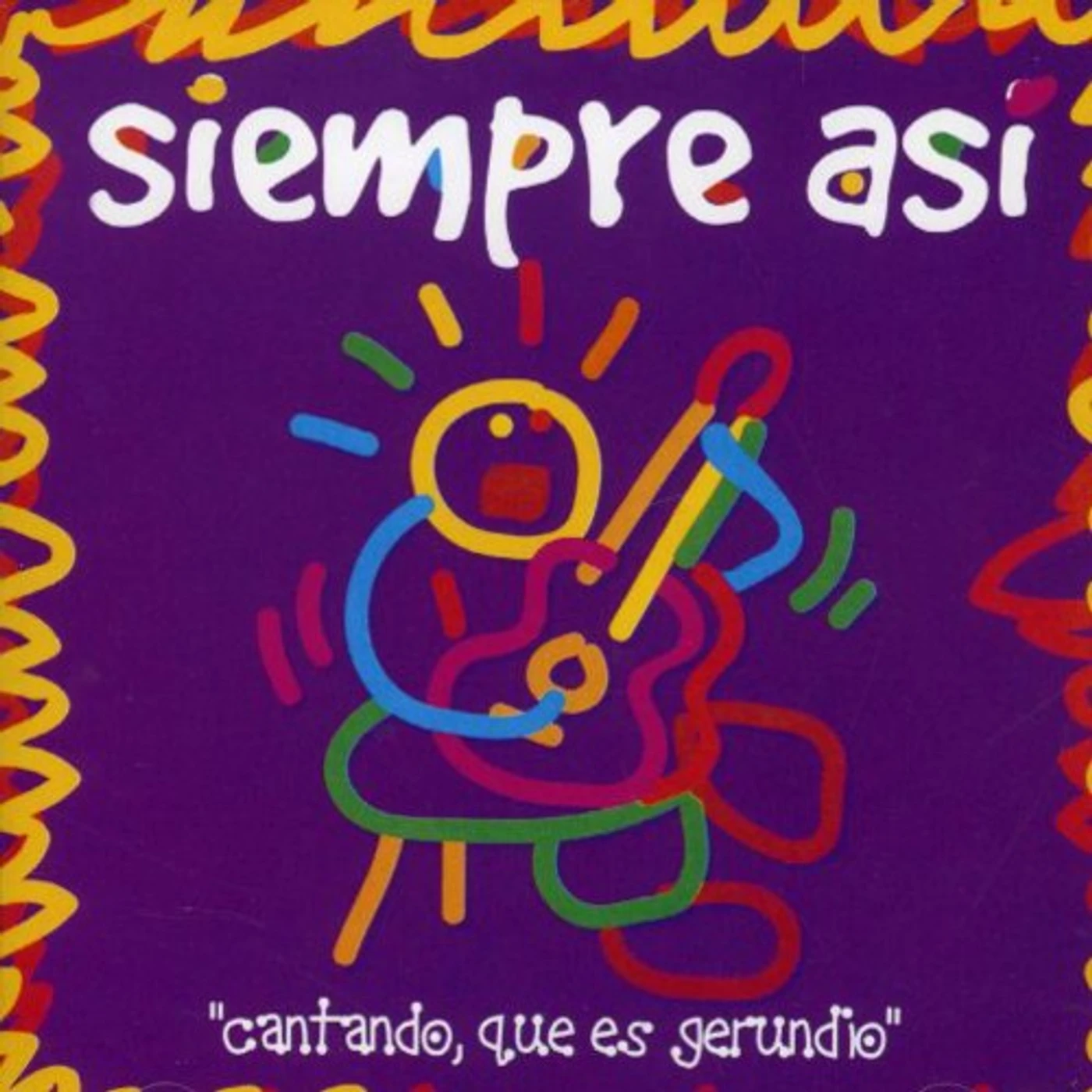 Siempre Asi CANTANDO QUE ES GERUNDIO CD