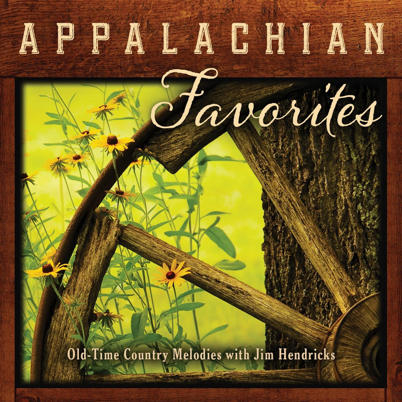 Jim Hendricks APPALACHIAN FAVORITES: OLD-TIME COUNTRY MELODIES CD