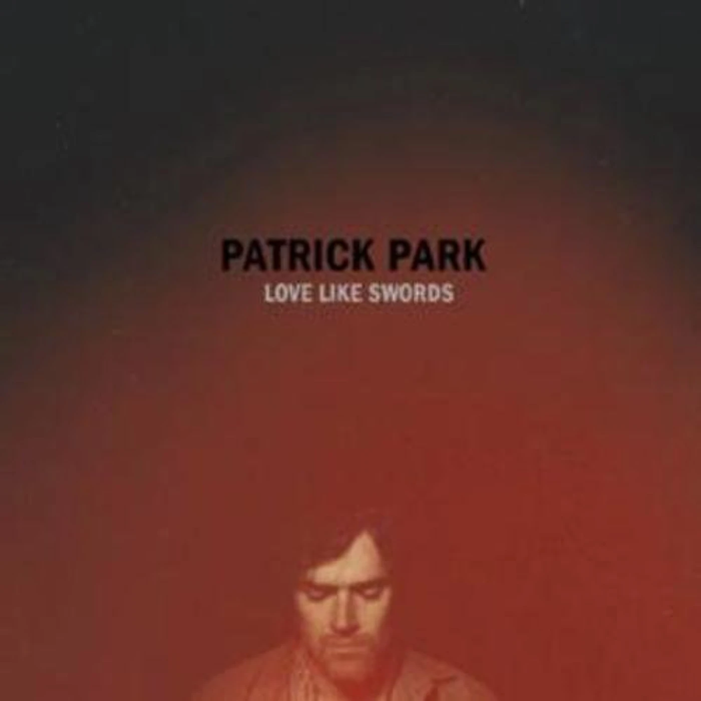 Patrick Park LOVE LIKE SWORDS CD