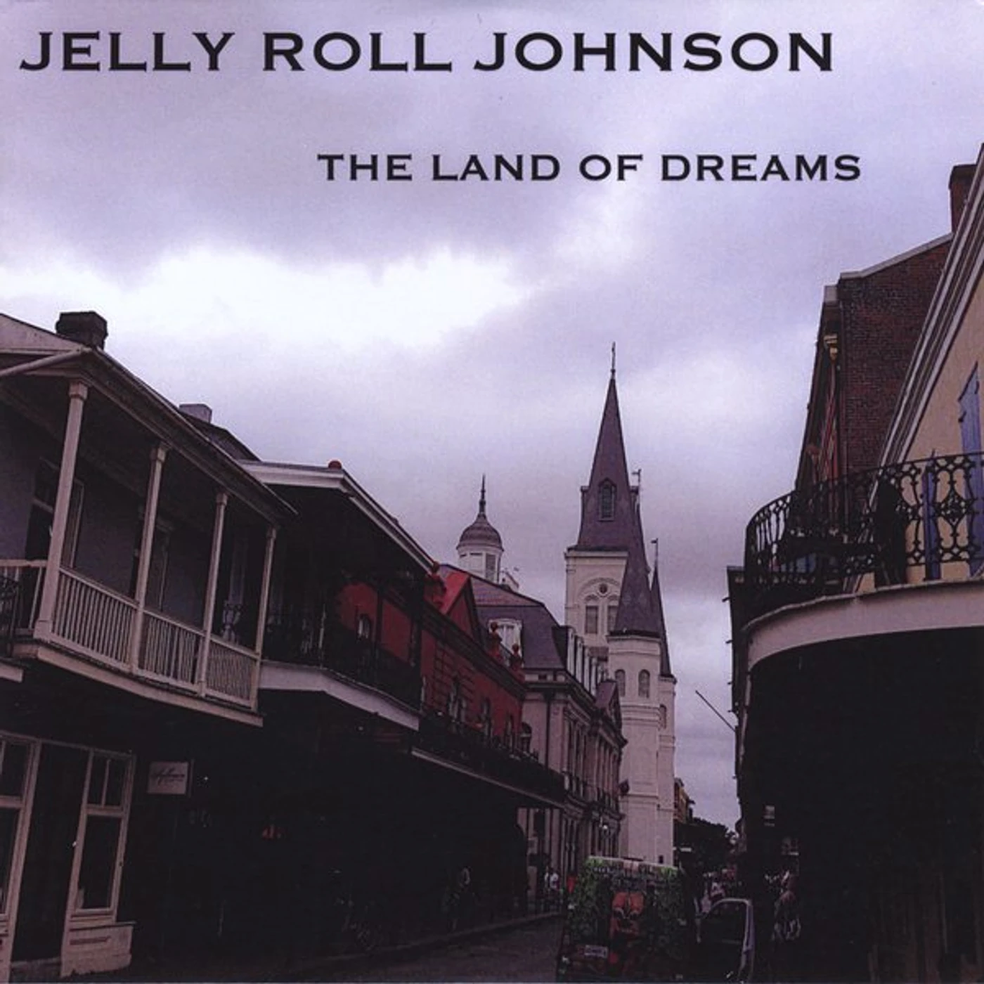 Jelly Roll Johnson LAND OF DREAMS CD