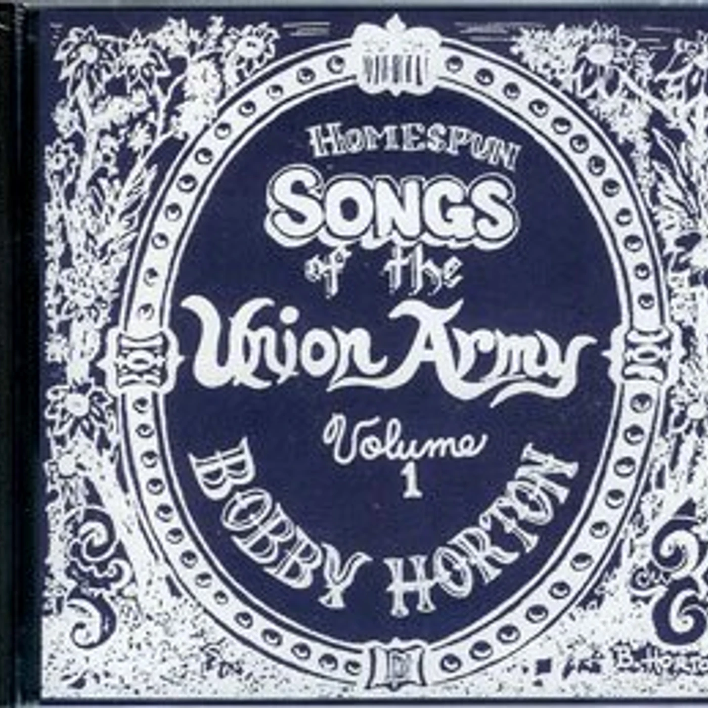 Bobby Horton HOMESPUN SONGS OF UNION ARMY 1 CD