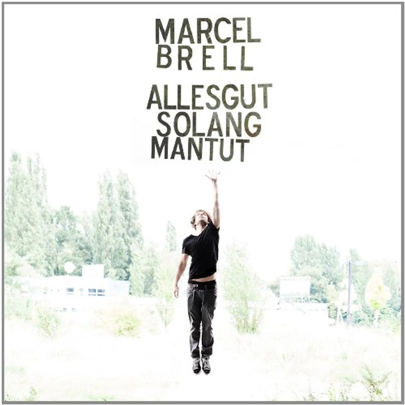 Marcel Brell ALLESGUT SOLANG MANTUT CD