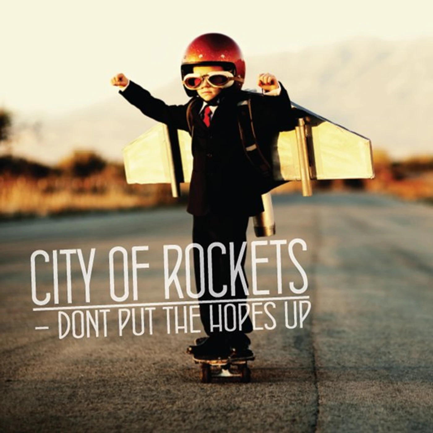City of Rockets DONT PUT THE HOPES UP CD
