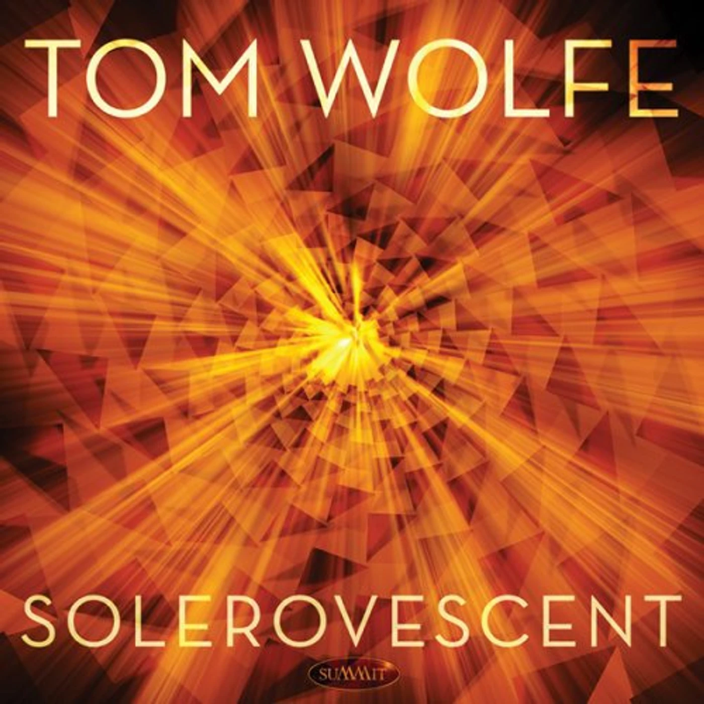 Tom Wolfe SOLEROVESCENT CD