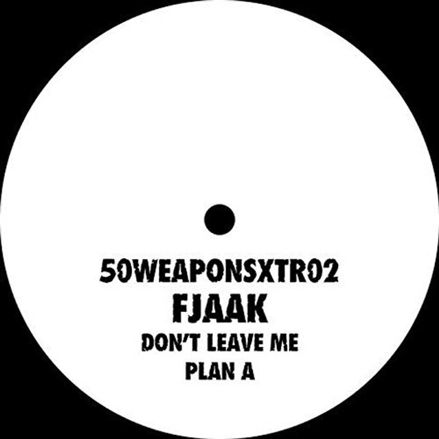 FJAAK DON'T LEAVE ME/PLAN A Vinyl Record