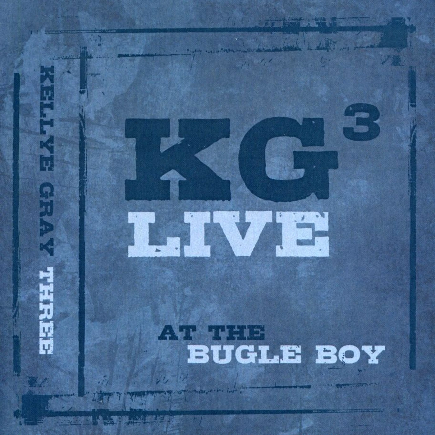 Kellye Gray KG3 LIVE AT THE BUGLE BOY CD
