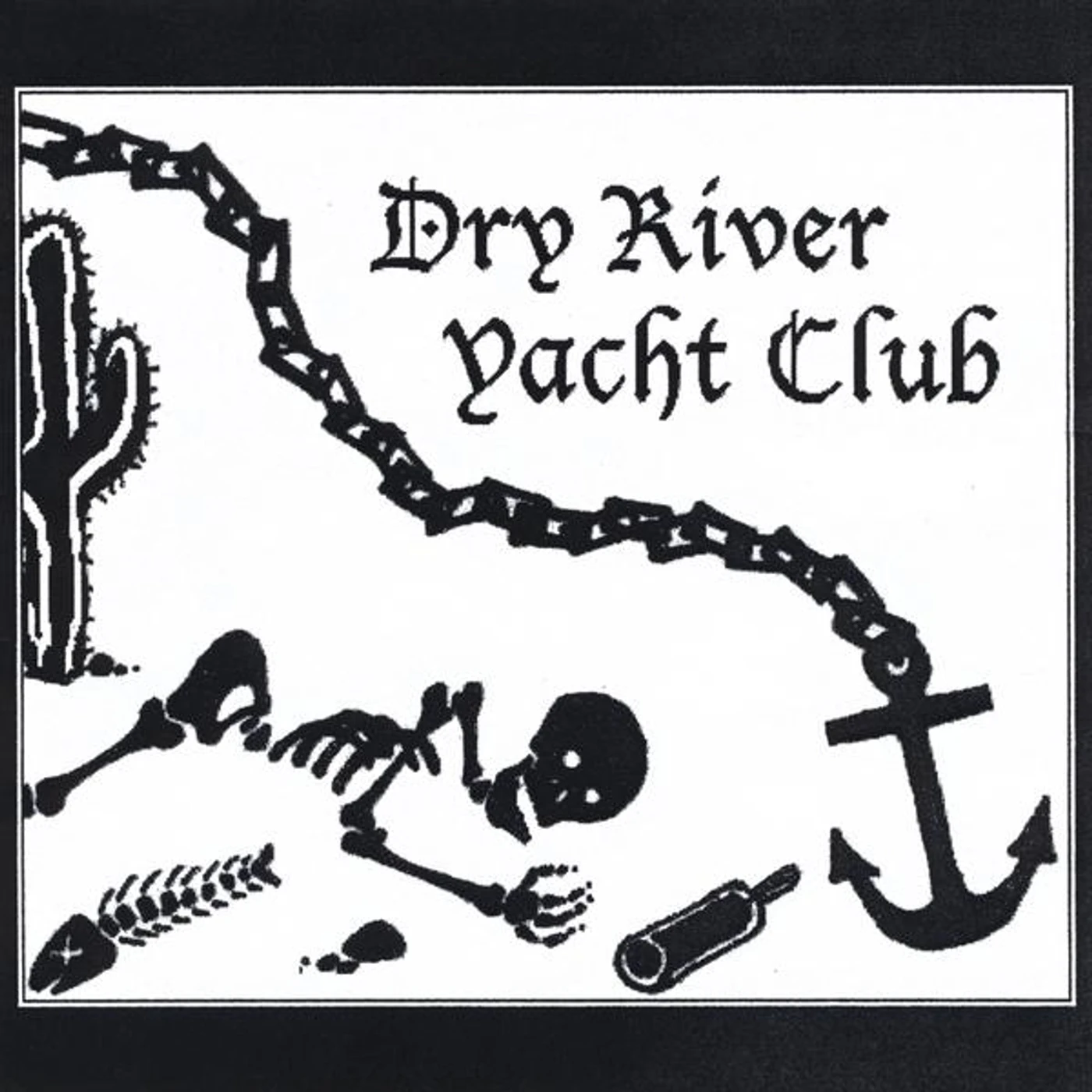 DRY RIVER YACHT CLUB CD