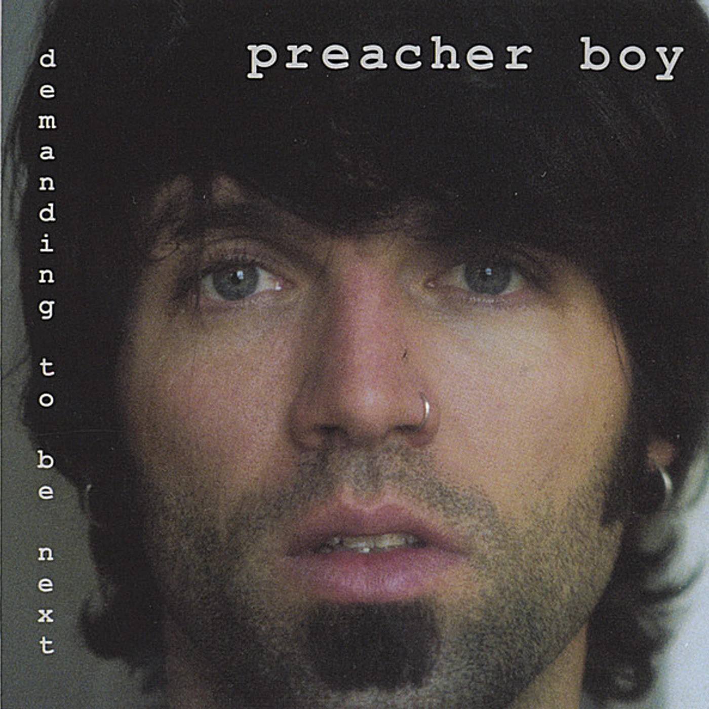 Preacher Boy DEMANDING TO BE NEXT CD