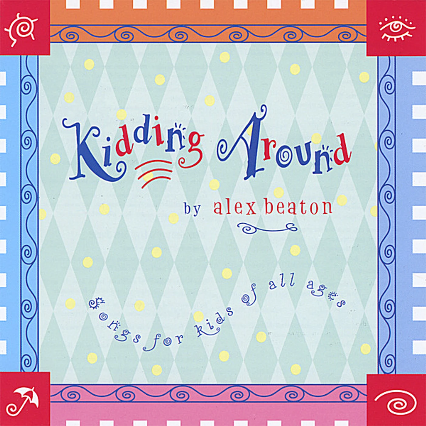 Alex Beaton KIDDING AROUND CD