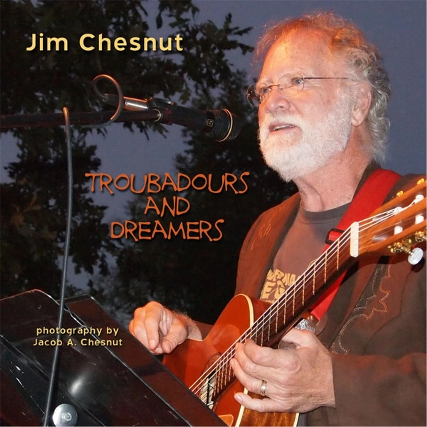 Jim Chesnut TROUBADOURS AND DREAMERS CD