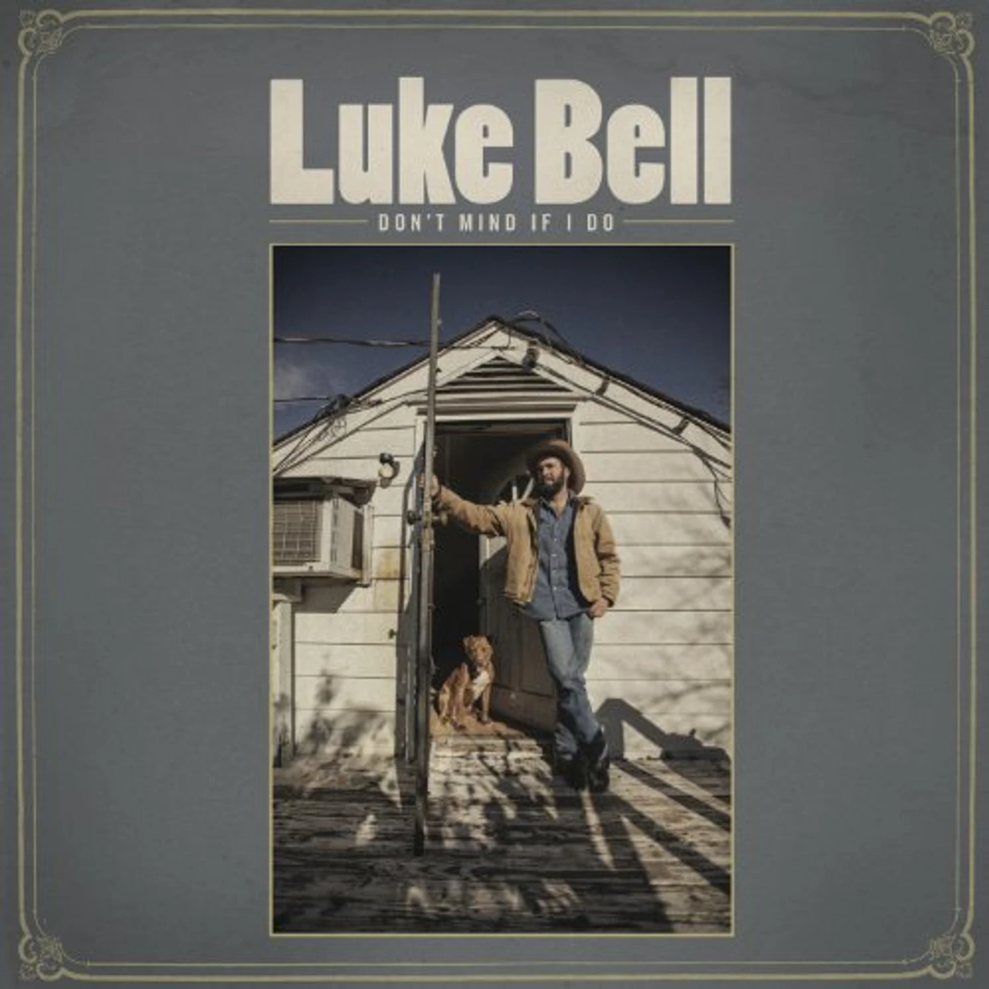 Luke Bell DON'T MIND IF I DO CD