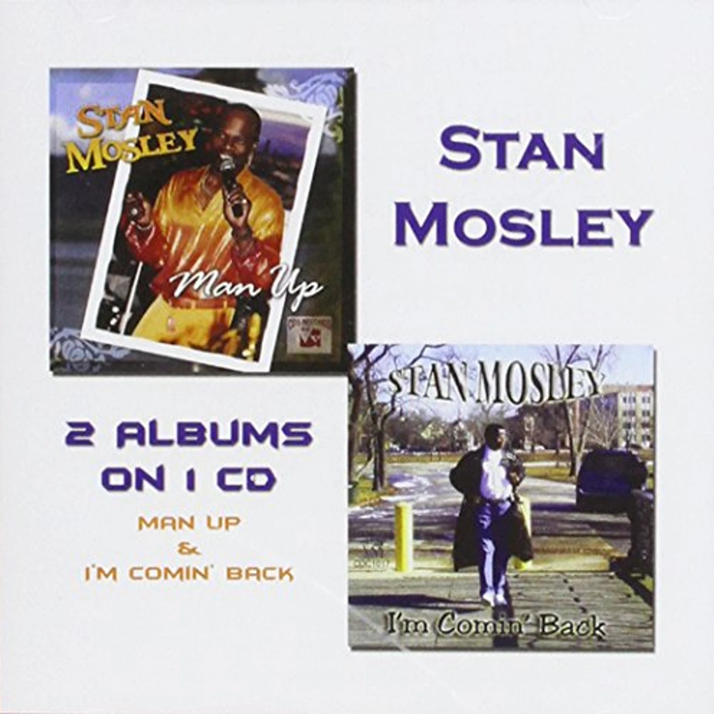 Stan Mosley MAN UP & I'M COMING BACK CD