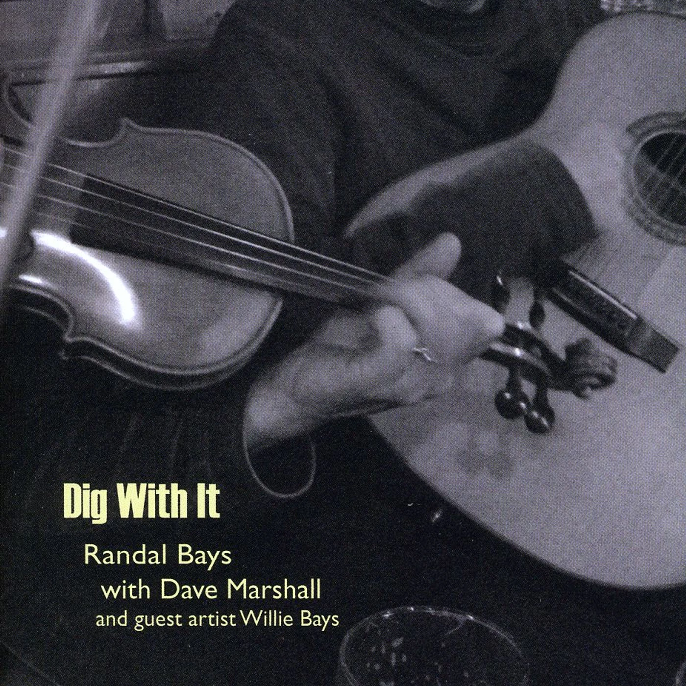 Randal Bays DIG WITH IT CD