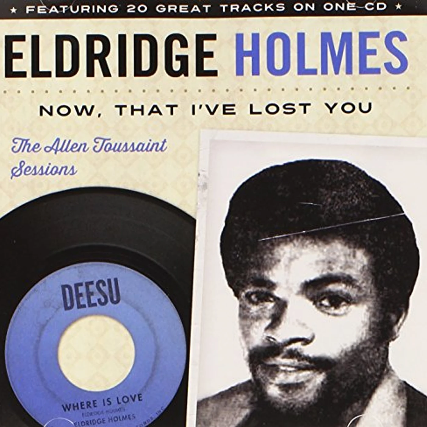 Eldridge Holmes NOW THAT I'VE LOST YOU: ALLEN TOUSSAINT SESSIONS CD