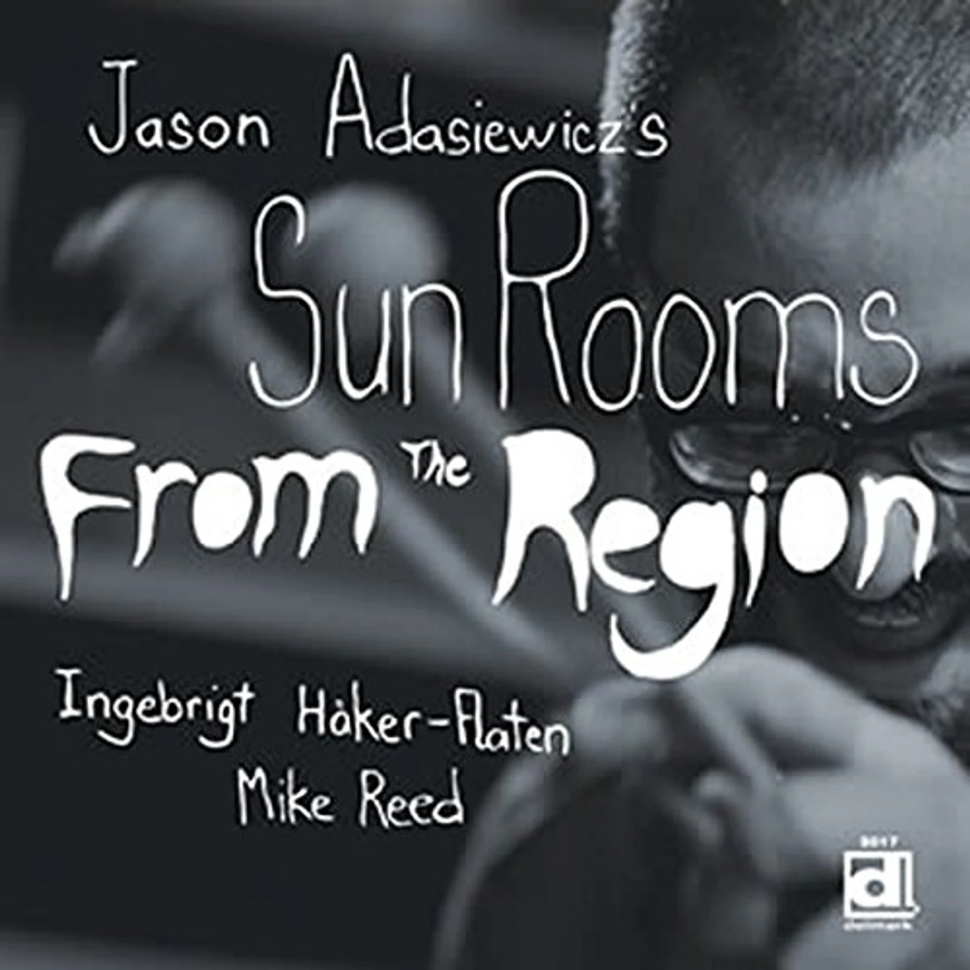 Jason Adasiewicz's Sun Rooms FROM THE REGION CD