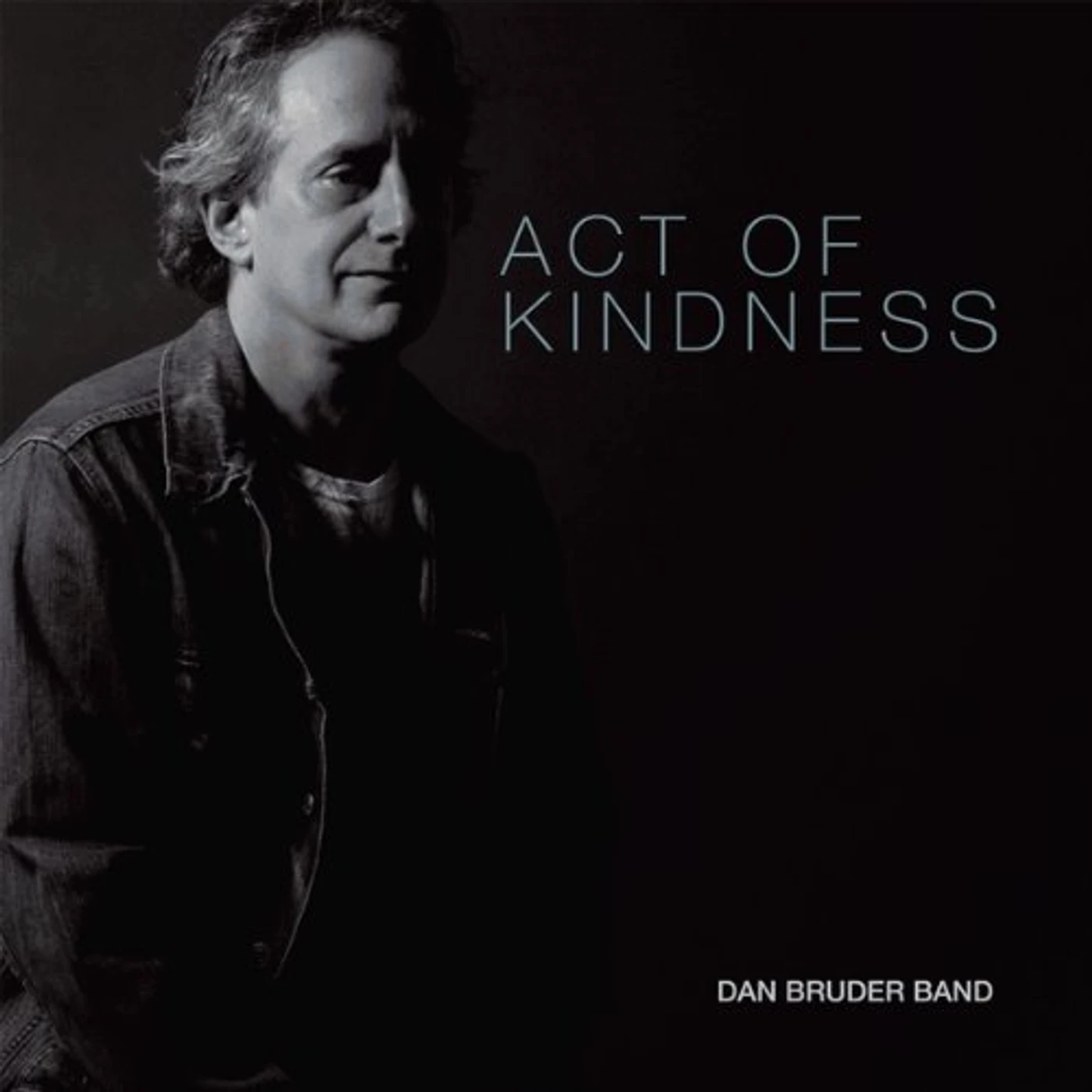 Dan Bruder Band ACT OF KINDNESS CD