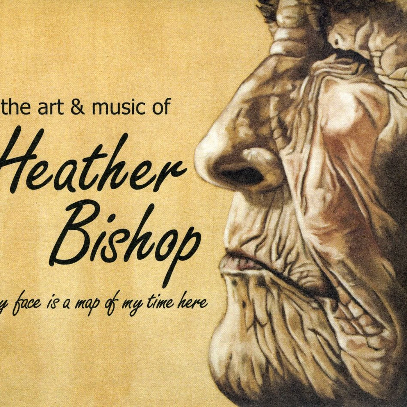 Heather Bishop MY FACE IS A MAP OF MY TIME HERE CD
