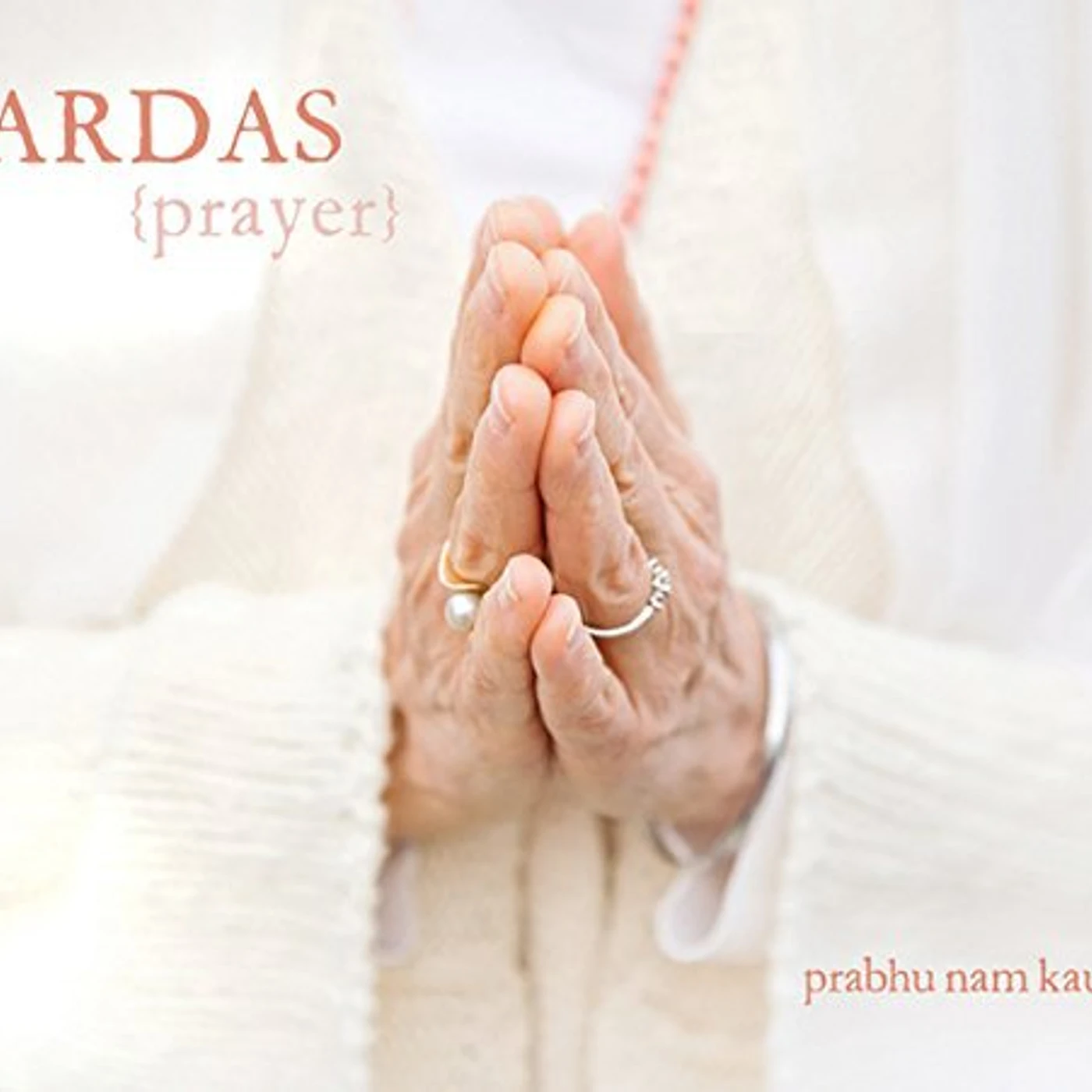 Prabhu Nam Kaur ARDAS (PRAYER) CD