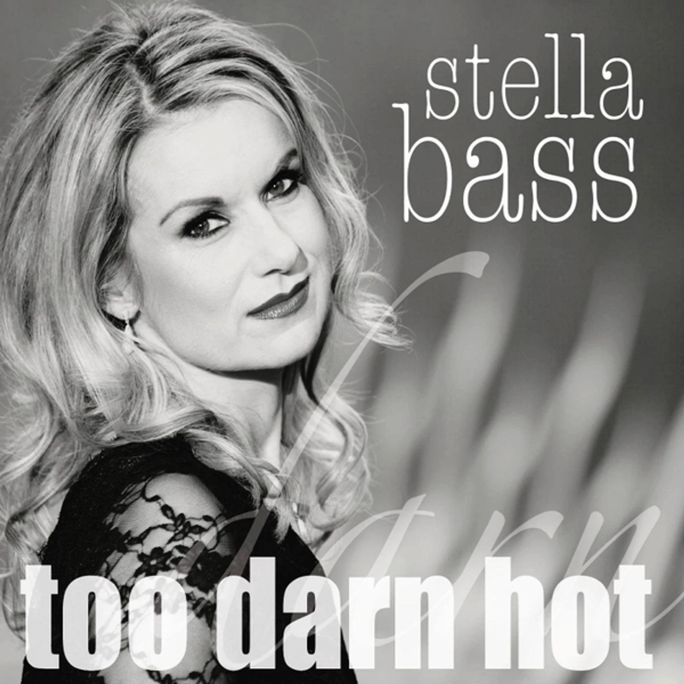 Stella Bass TOO DARN HOT CD