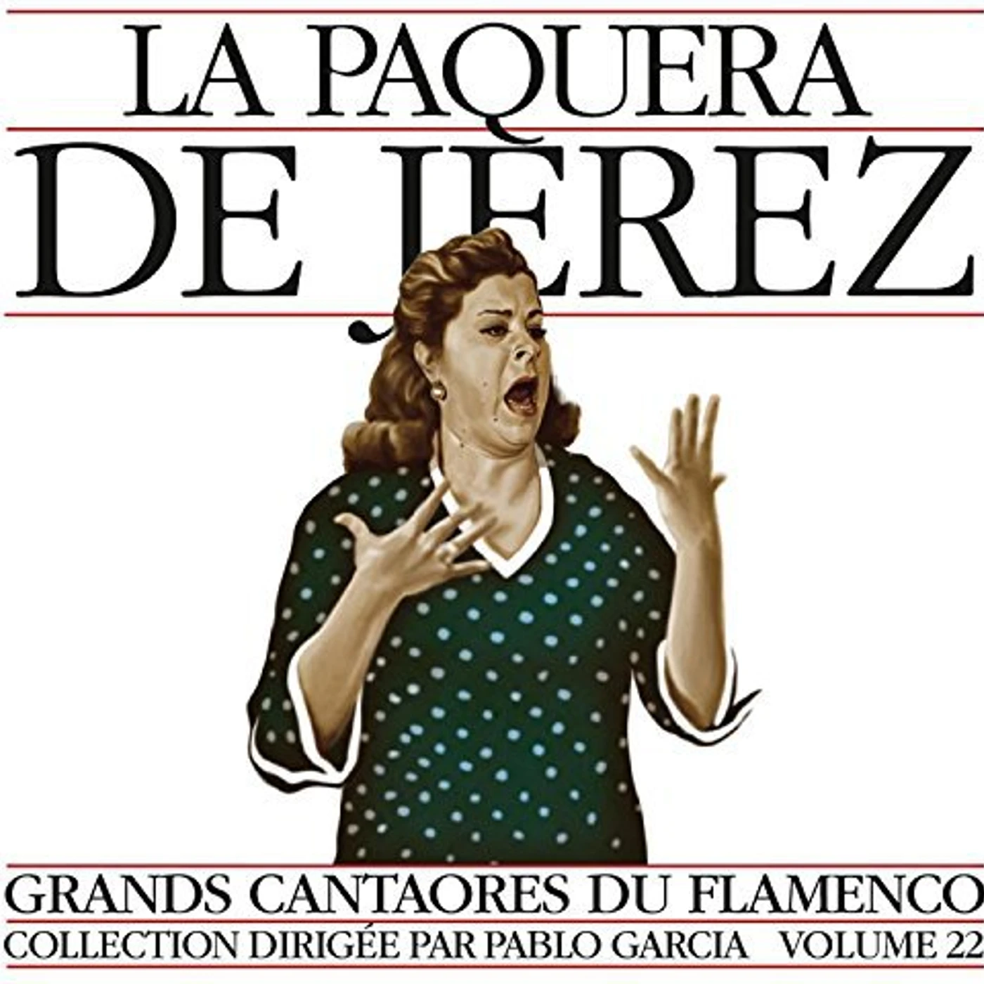 La Paquera De Jerez MASTERS OF FLAMENCO 22 CD