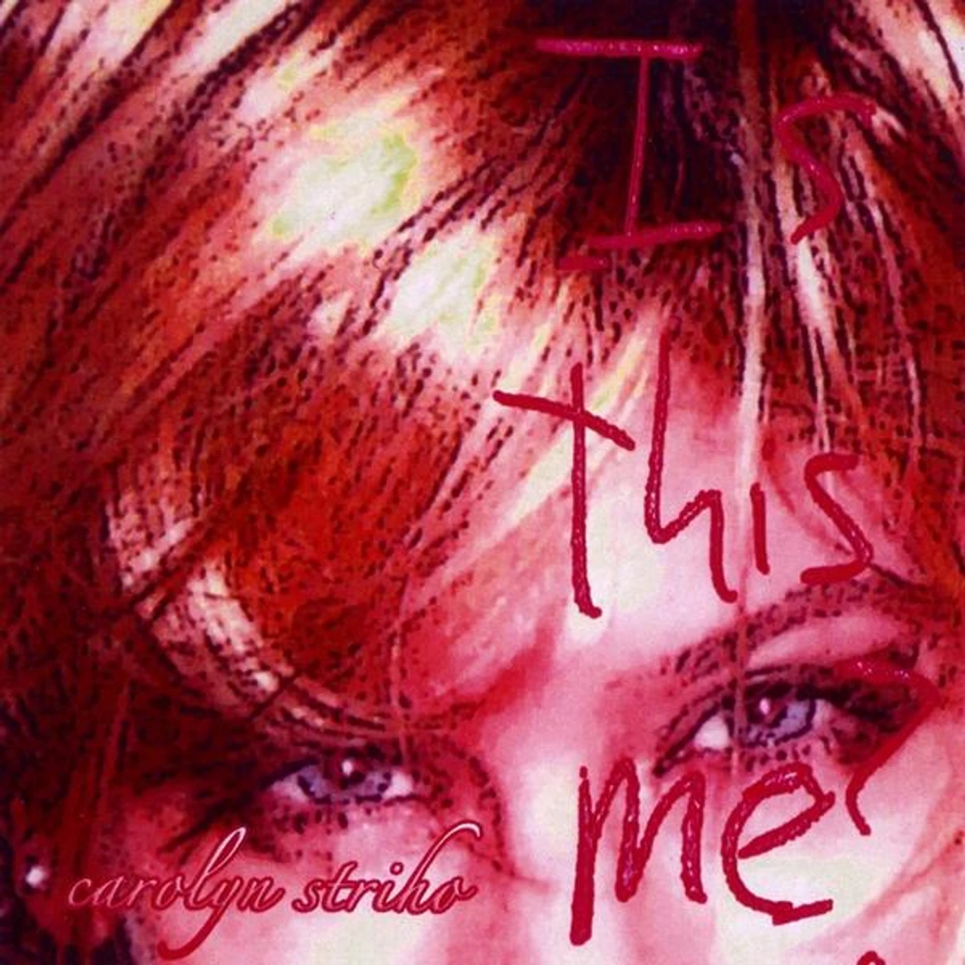 Carolyn Striho IS THIS ME? CD