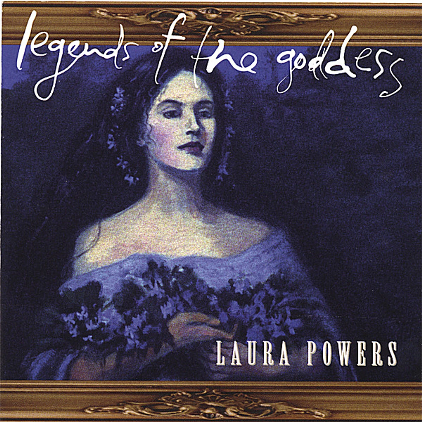 Laura Powers LEGENDS OF THE GODDESS CD