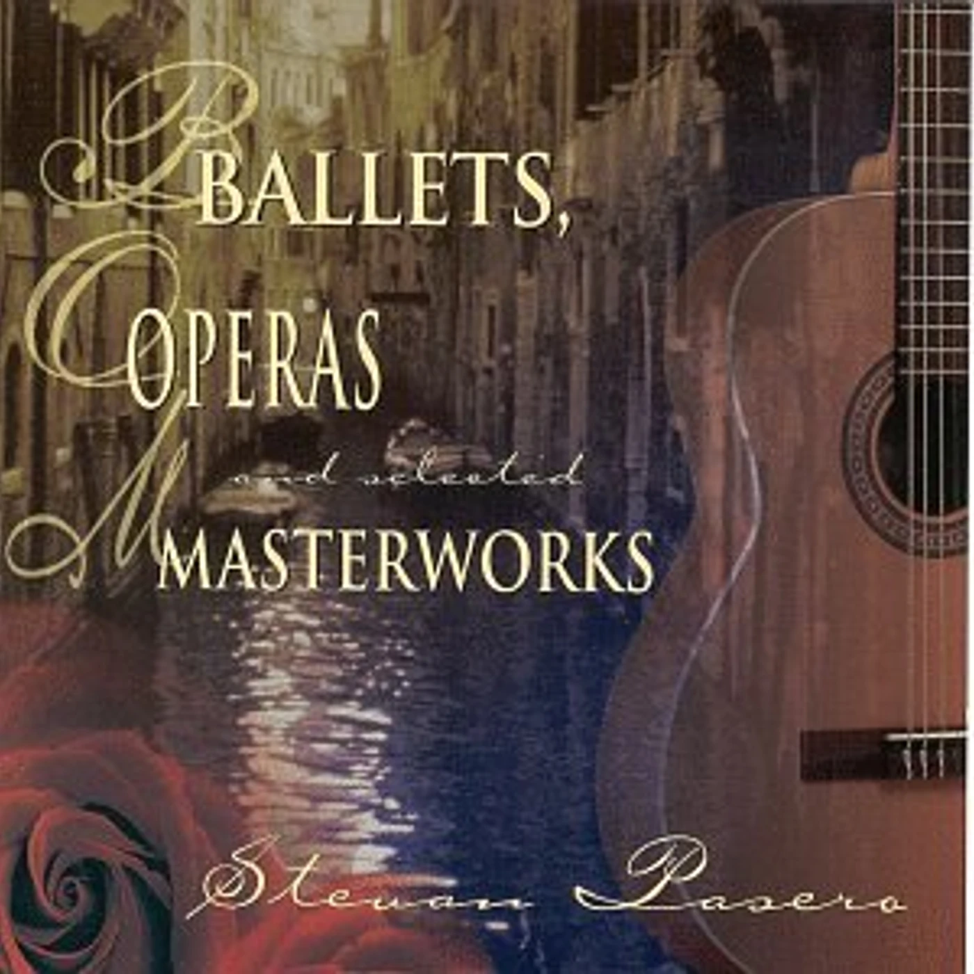 Stevan Pasero BALLETS OPERAS & MASTERWORKS CD