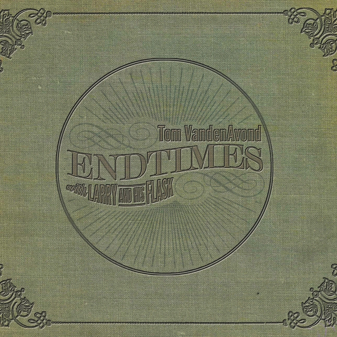 Tom VandenAvond ENDTIMES (WITH LARRY & HIS FLASK) CD