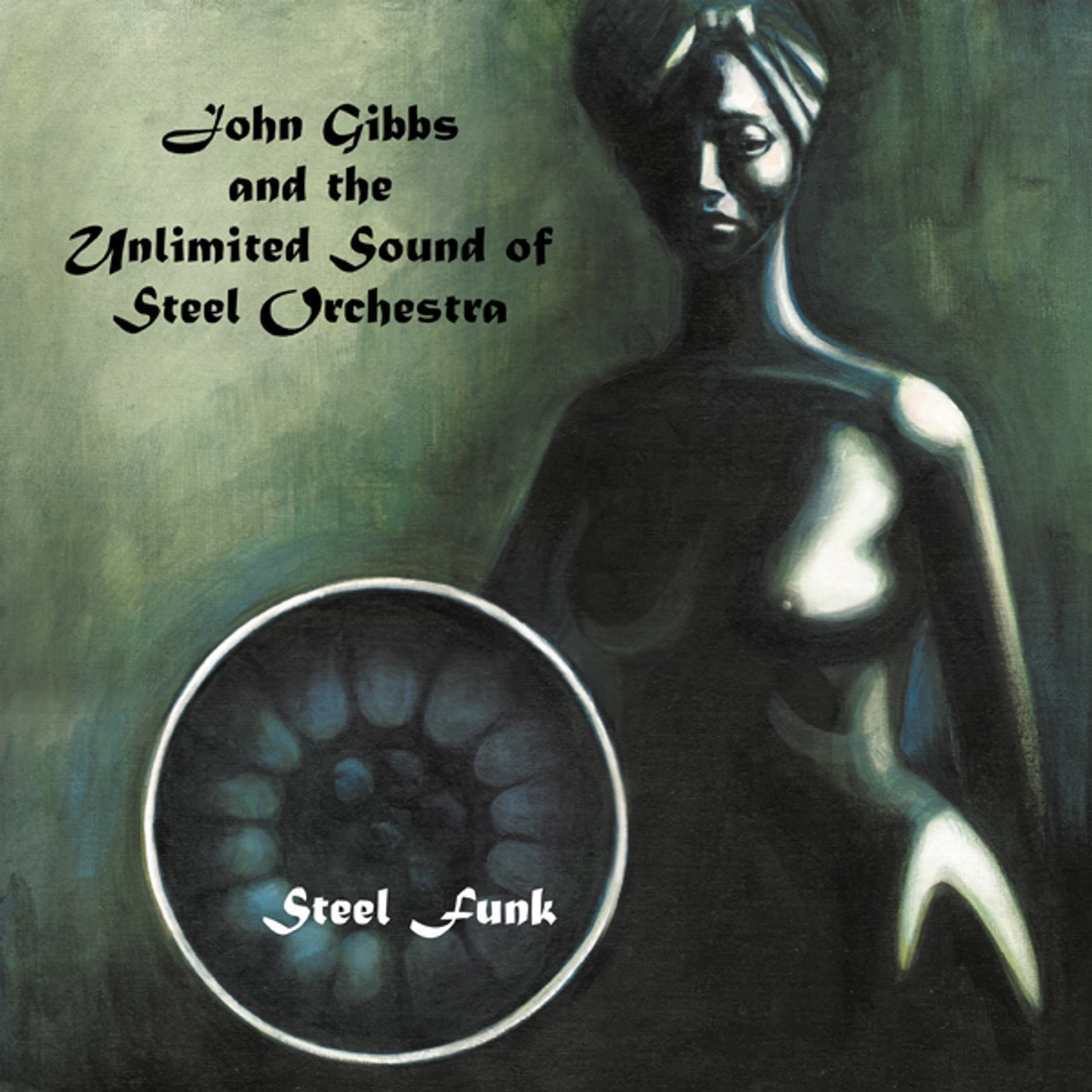 John Gibbs And The Unlimited Sound Of Steel Orchestra Steel Funk Vinyl Record