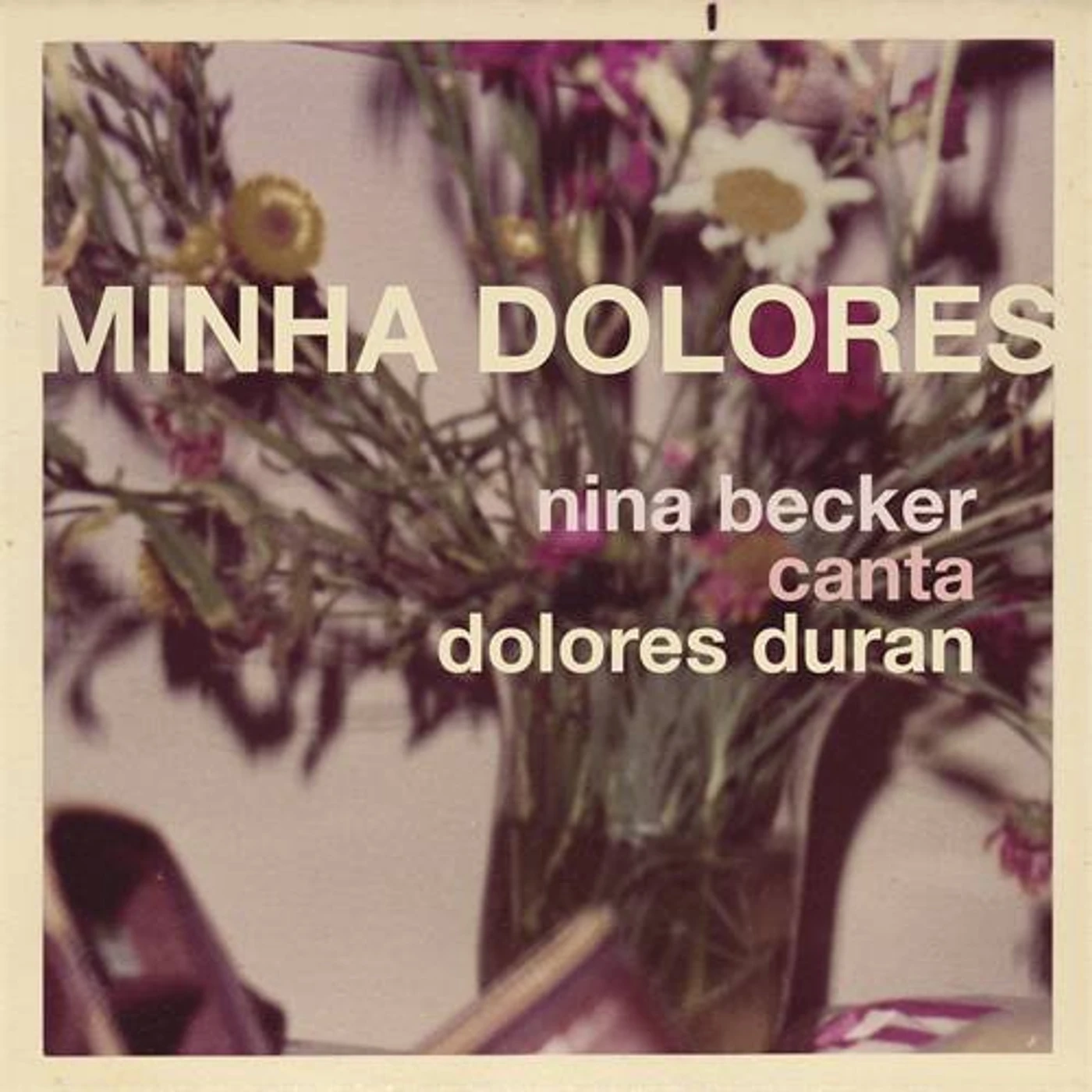 Nina Becker MINHA DOLORES CD