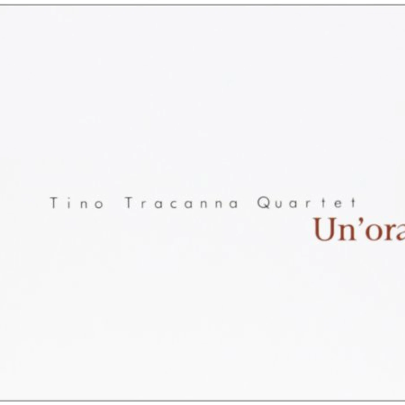 Tino Tracanna UN'ORA CD