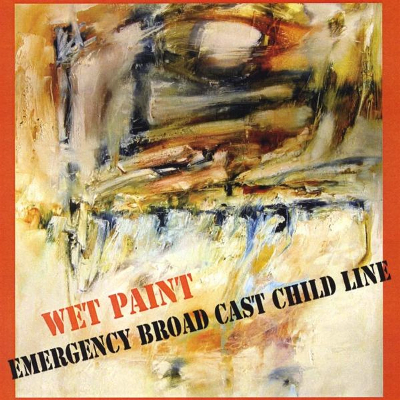 Wet Paint EMERGENCY BROAD CAST CHILD LINE CD