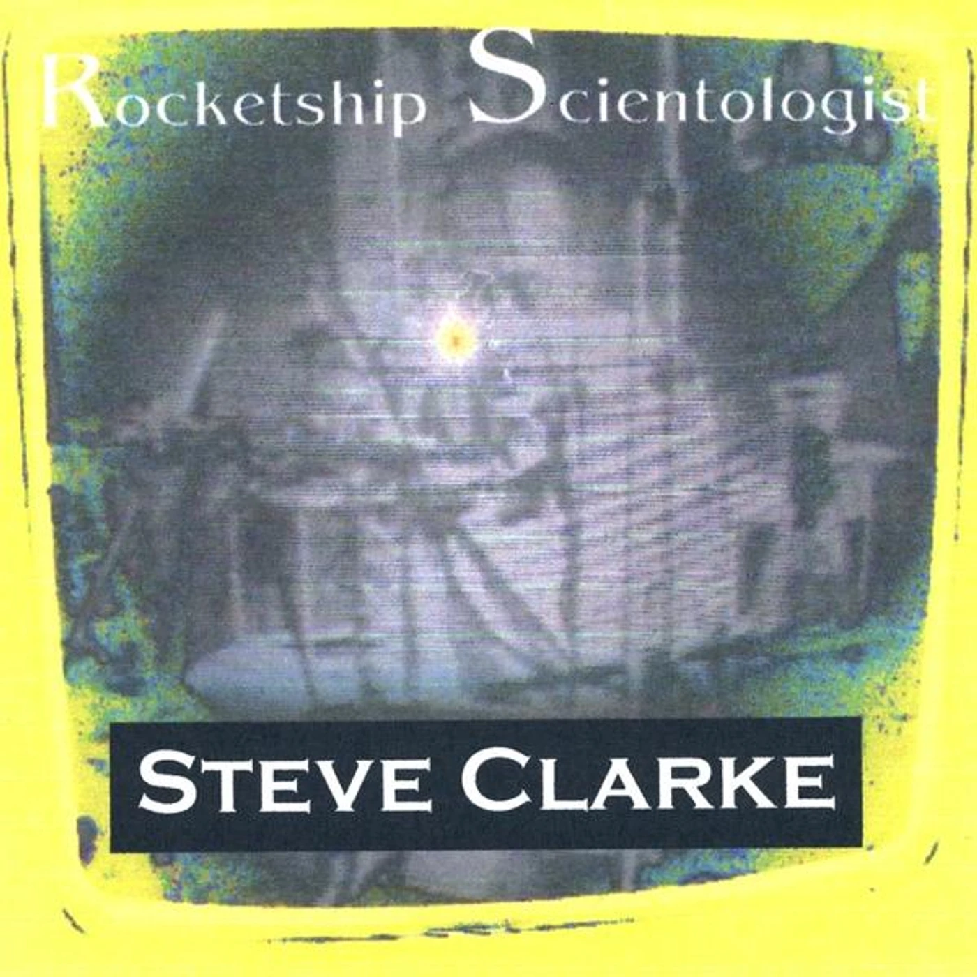 Steve Clarke ROCKETSHIP SCIENTOLOGY CD