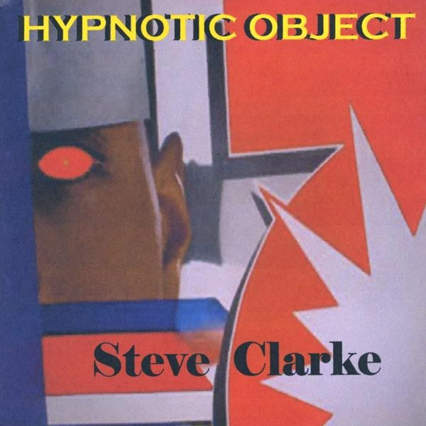 Steve Clarke HYPNOTIC OBJECT CD