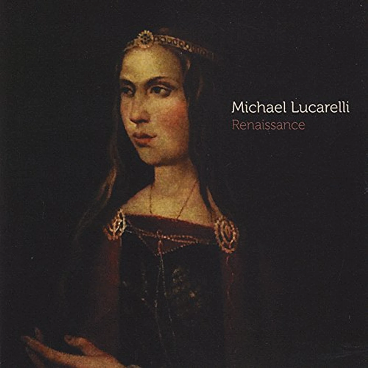 Michael Lucarelli RENAISSANCE CD