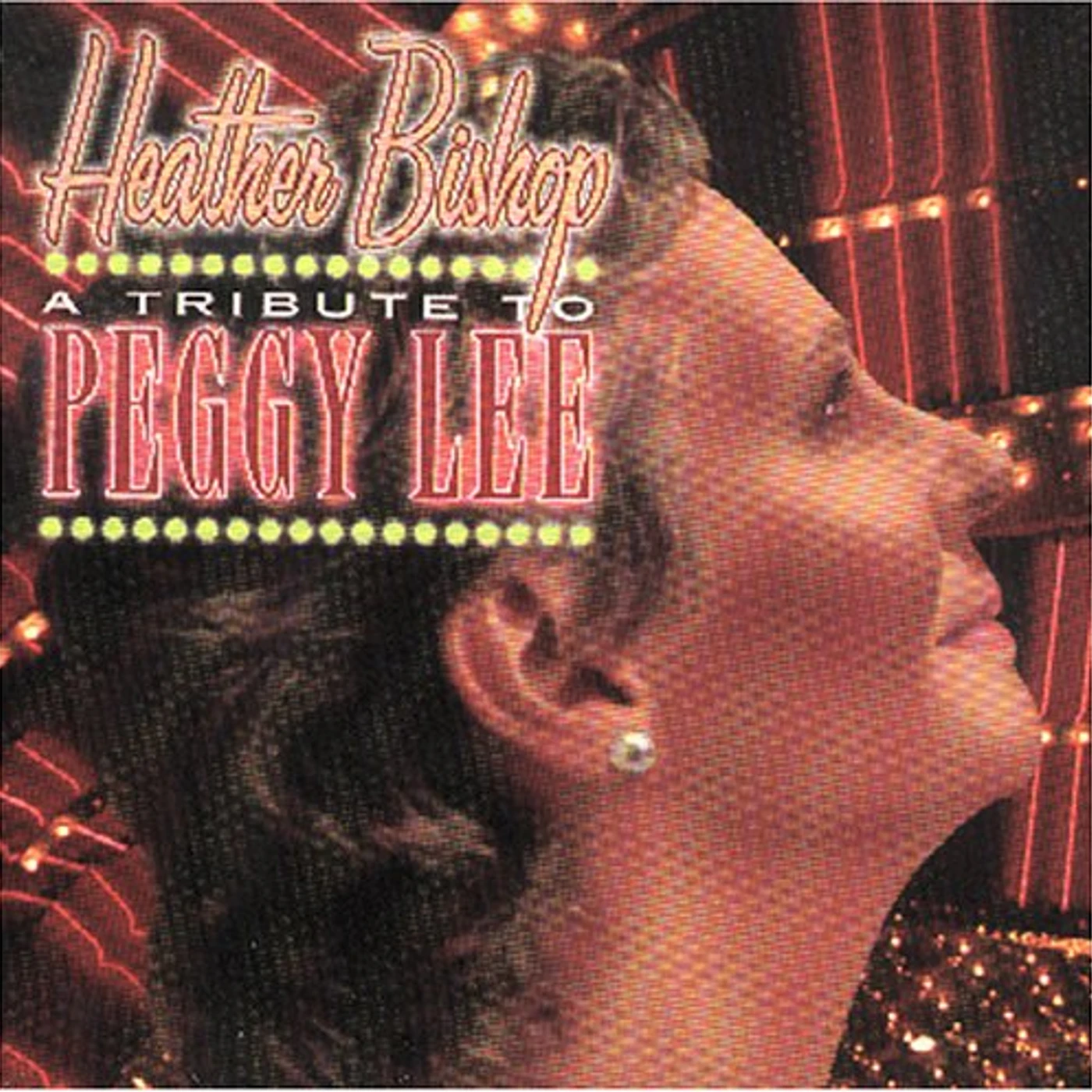 Heather Bishop TRIBUTE TO PEGGY LEE CD