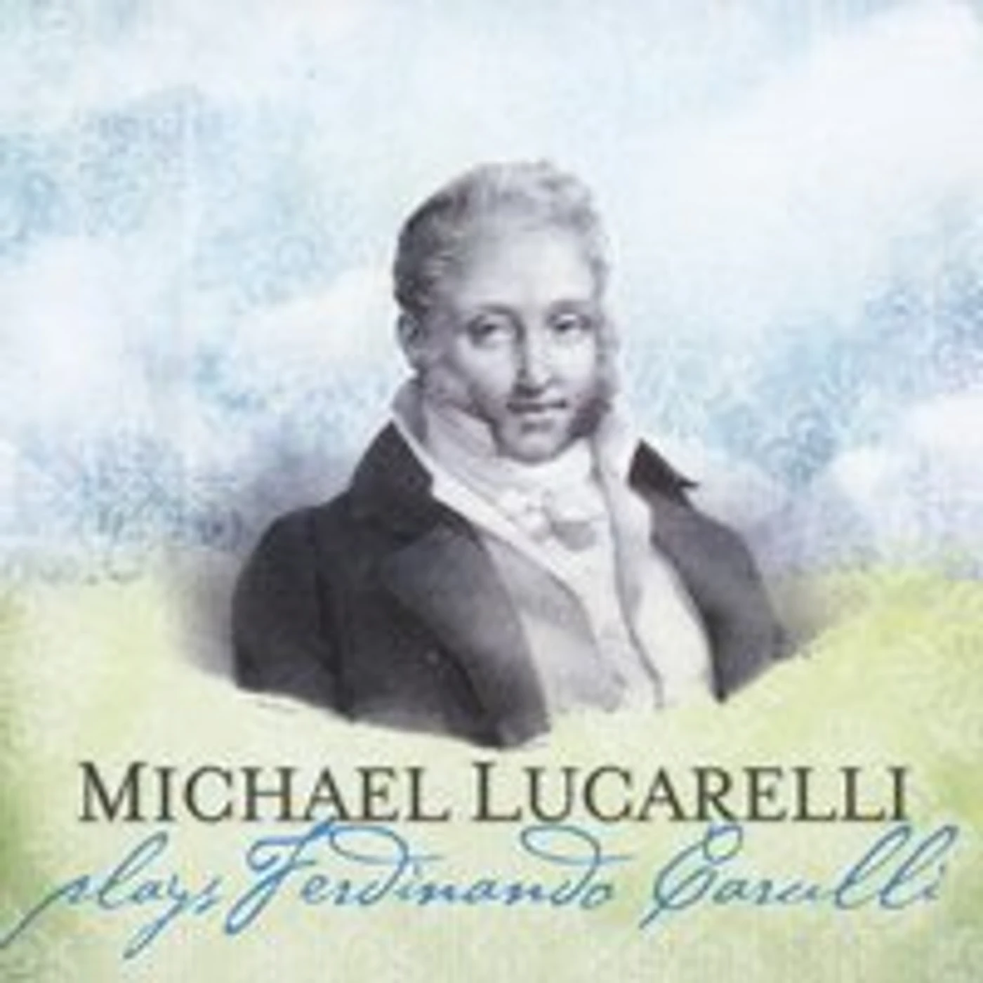 Michael Lucarelli PLAYS FERDINANDO CARULLI CD