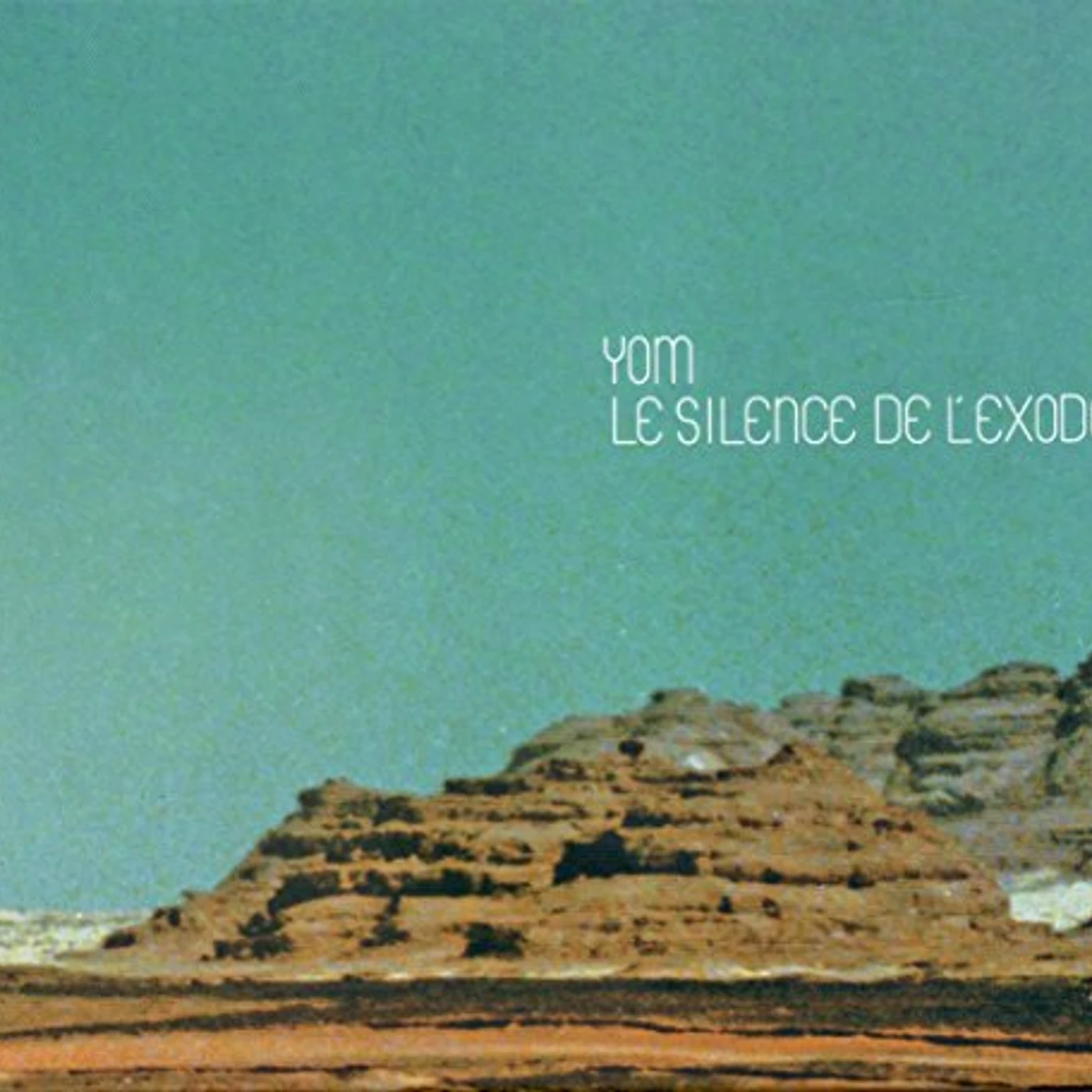 Yom LE SILENCE DE L'EXODE CD