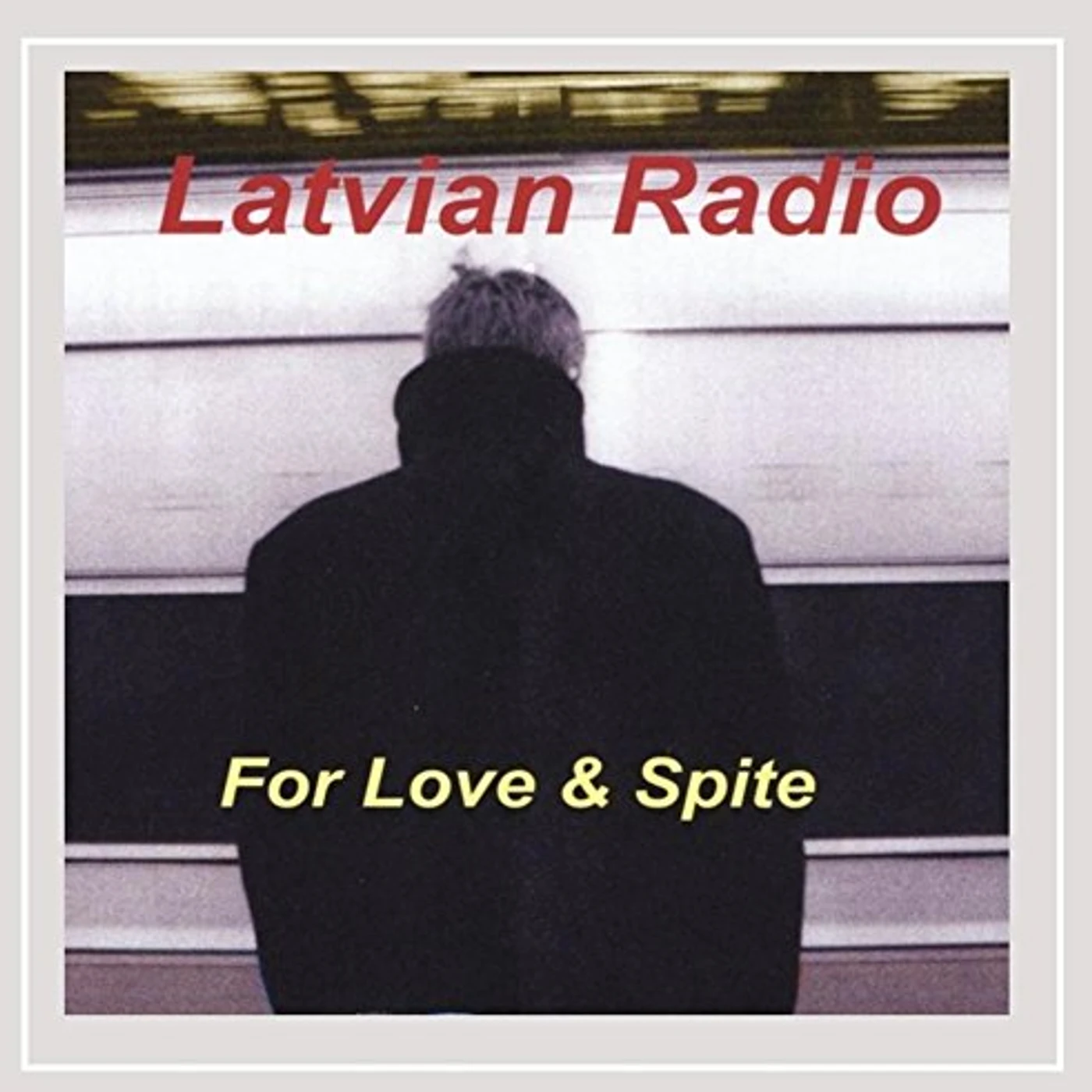 Latvian Radio FOR LOVE & SPITE CD