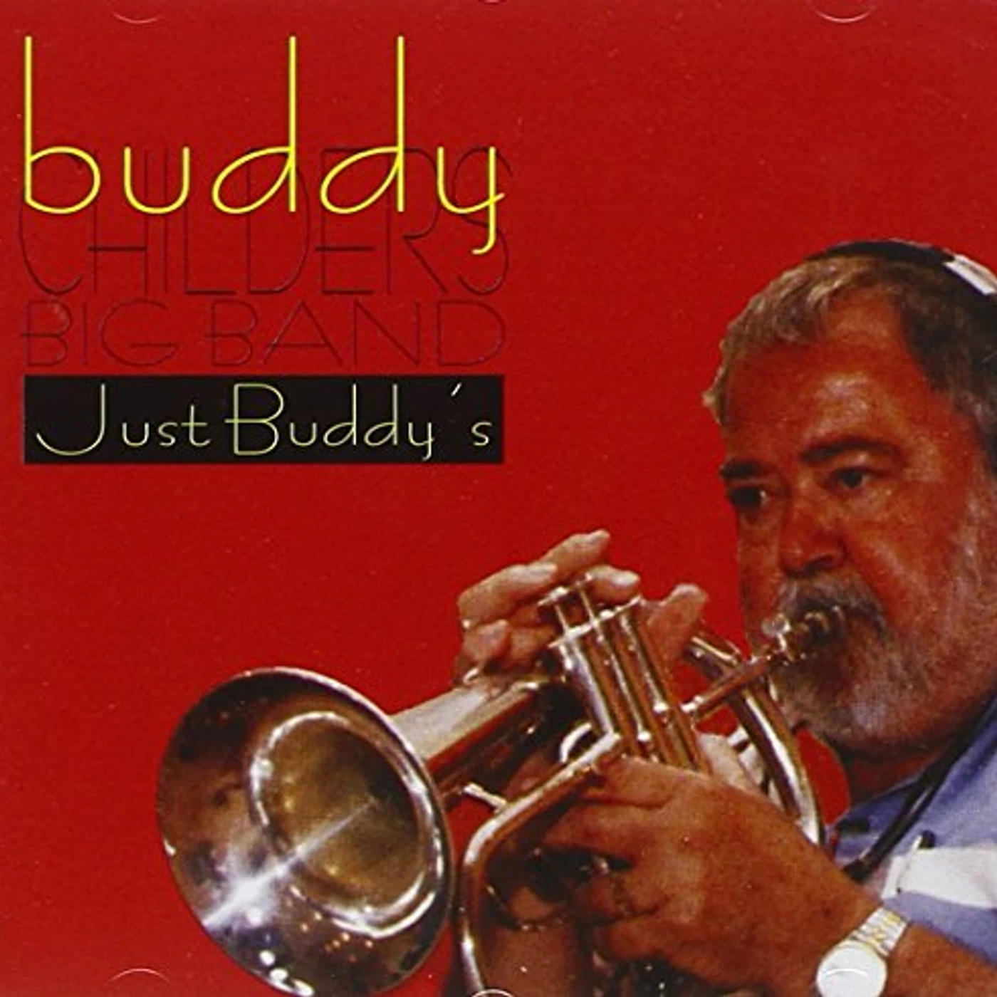 Buddy Childers JUST BUDDY'S CD