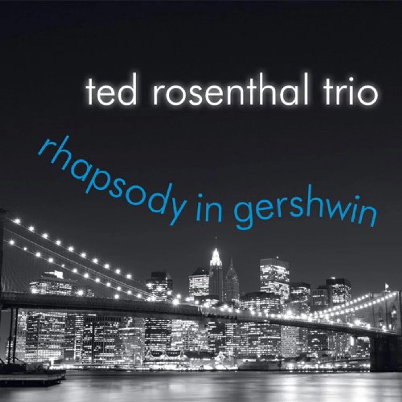 Ted Rosenthal RHAPSODY IN GERSHWIN CD