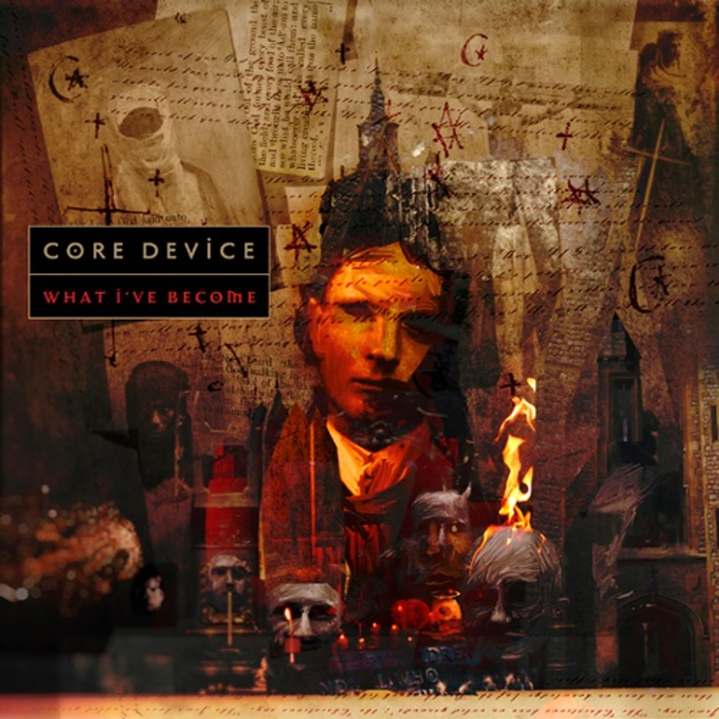 Core Device WHAT I'VE BECOME CD